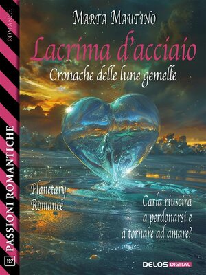 cover image of Lacrima d'acciaio